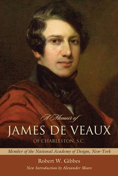 A Memoir of James De Veaux of Charleston, S.C - Book  of the Southern Classics