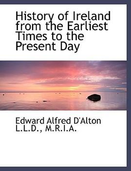 History of Ireland from the Earliest Times to the Present Day