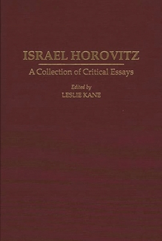 Hardcover Israel Horovitz: A Collection of Critical Essays Book