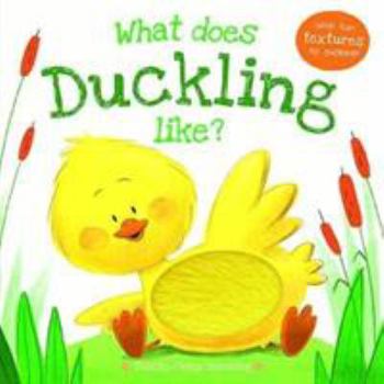 Board book Duckling (What does... Like) Book