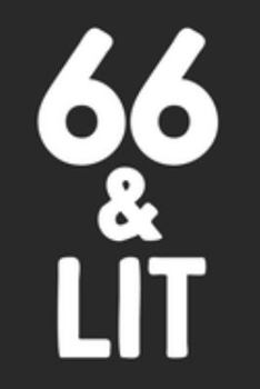 66 & Lit: 66th Birthday Gift Journal To Write In For Men & Women - 100 Blank Lined Pages - 6x9 Unique Diary