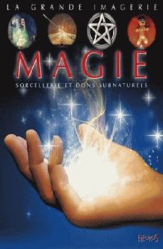 Magie, sorcellerie et dons surnaturels - Book  of the La grande imagerie