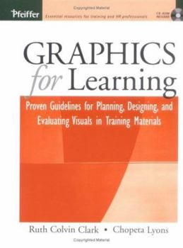 Hardcover Graphics for Learning: Proven Guidelines for Planning, Designing, and Evaluating Visuals in Training Materials [With CDROM] Book