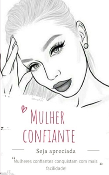 Paperback Os homens se casam com as mulheres confiantes [Portuguese] Book