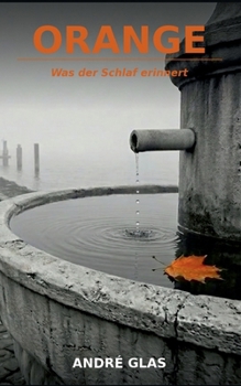 Paperback Orange: Was der Schlaf erinnert [German] Book