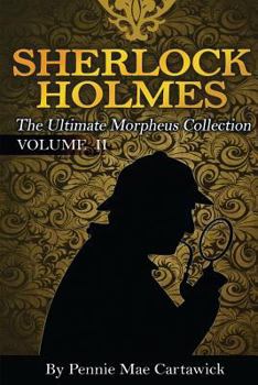 Paperback Sherlock Holmes: The Ultimate Morpheus Collection. VOLUME 11 Book