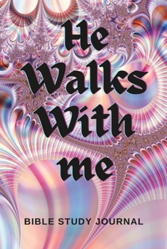 Paperback He Walks With Me: Bible Study Journal Book