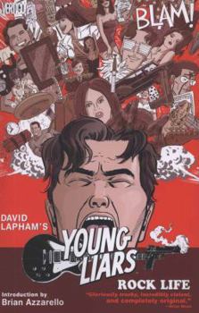 Young Liars, Volume 2: Rock Life - Book #3 of the Young Liars