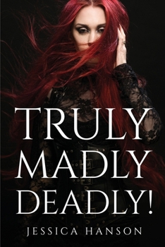 Paperback Truly, Madly, Deadly! Book