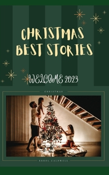 Die Besten Weihnachtsgeschichten: Beste Weihnachtsgeschichten Für Kinder, Erwachsene Und Familien