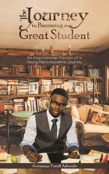 Paperback The Journey to Becoming a Great Student Book