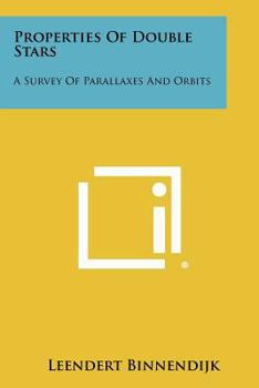 Paperback Properties Of Double Stars: A Survey Of Parallaxes And Orbits Book