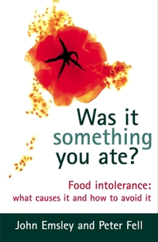 Paperback Was It Something You Ate?: Food Intolerance: What Causes It and How to Avoid It Book