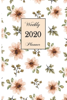2020 Weekly Planner: Floral 6 x 9 inch 150 Pages Year Months Weeks Calendar, Schedule, and Organizer plus Dot Grid Pages (January 2020 - December 2020)
