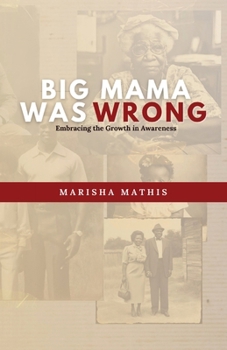 Paperback Big Mama Was Wrong: Embracing the Growth in Awareness [Large Print] Book