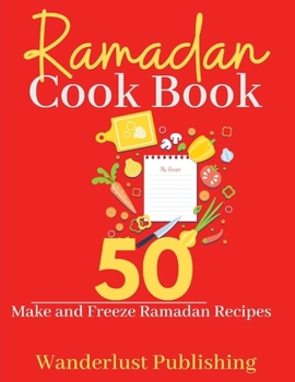 Paperback Ramadan Cook book: 50 Make and Freeze Ramadan Recipes Book