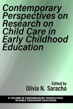Contemporary Perspectives on Research on Child Care in Early Childhood Education