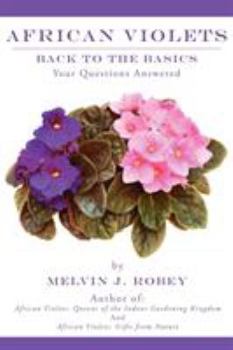 Paperback African Violets Back to the Basics: Your Questions Answered Book