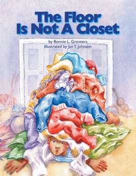 Paperback The Floor Is Not a Closet Book