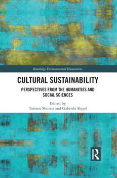 Paperback Cultural Sustainability: Perspectives from the Humanities and Social Sciences Book