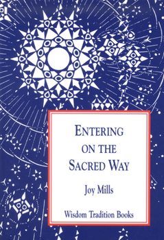 Entering on the Sacred Way: A Psychological Commentary on Light on the Path (Wisdom Tradition Books, 2)