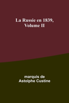Paperback La Russie en 1839, Volume II Book