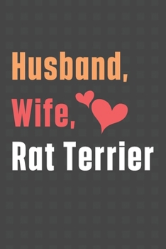 Paperback Husband, Wife, Rat Terrier: For Rat Terrier Dog Fans Book