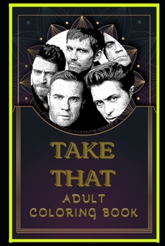 Paperback Take That Adult Coloring Book: Color Out Your Stress with Creative Designs Book