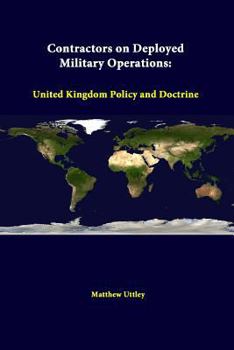 Paperback Contractors On Deployed Military Operations: United Kingdom Policy And Doctrine Book