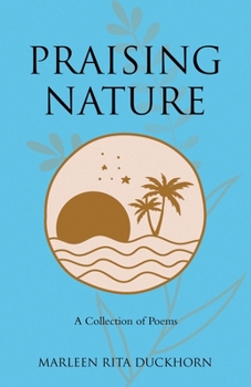 Paperback Praising Nature: A Collection of Poems Book