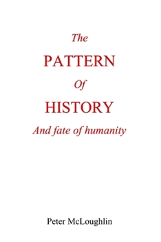 Paperback The Pattern of History and Fate of Humanity Book