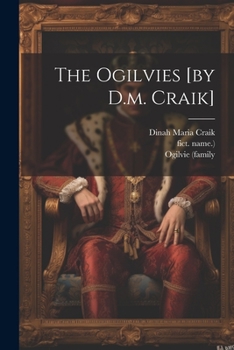 Paperback The Ogilvies [by D.m. Craik] Book