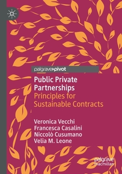 Paperback Public Private Partnerships: Principles for Sustainable Contracts Book