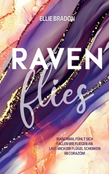 Paperback Raven flies: Ein verbotener Liebesroman [German] Book