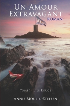 Paperback Un amour extravagant: L'île rouge [French] Book