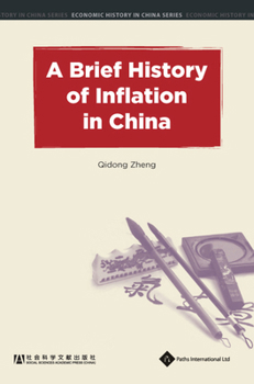 Hardcover A Brief History of Inflation in China (Economic History in China) Book