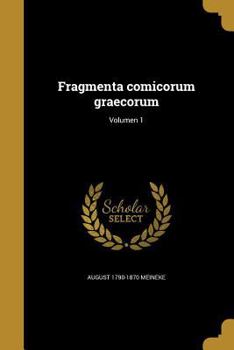 Paperback Fragmenta comicorum graecorum; Volumen 1 [Latin] Book