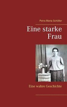 Paperback Eine starke Frau: Eine wahre Geschichte [German] Book
