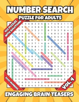 Paperback Number Search Puzzle for Adults: Engaging Brain Teasers - Vol. 4: Elevate Your Puzzle-Solving Expertise with 100 New Challenges Book