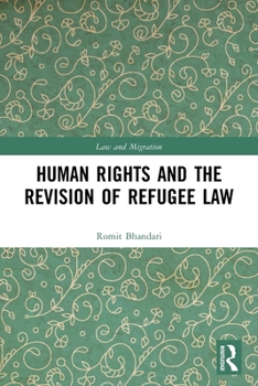 Paperback Human Rights and The Revision of Refugee Law Book