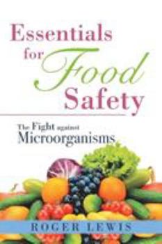 Paperback Essentials for Food Safety: The Fight against Microorganisms Book