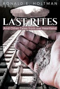 Paperback Last Rites: And Other Tales from the Heartland Book