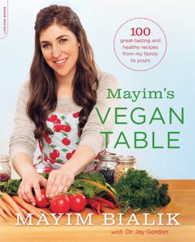 Paperback Mayim's Vegan Table: More Than 100 Great-Tasting and Healthy Recipes from My Family to Yours Book