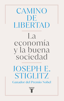 Camino de libertad/ The Road to Freedom: Economics and the Good Society (Spanish Edition)