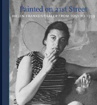 Painted on 21st Street: Helen Frankenthaler from 1950 to 1959