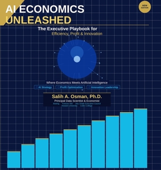 Paperback AI Economics Unleashed: The Executive Playbook for Efficiency, Profit & Innovation Book