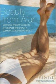 Beauty from Afar: A Medical Tourist's Guide to Affordable and Quality Cosmetic Care Outside the U.S.