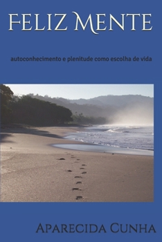 Paperback Feliz Mente: autoconhecimento e plenitude como escolha de vida [Portuguese] Book