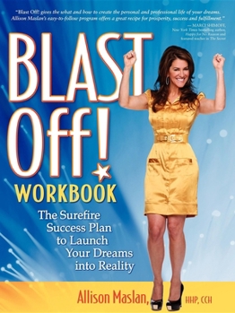 Paperback Blast Off!: The Surefire Success Plan to Launch Your Dreams Into Reality Book