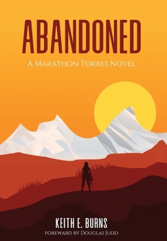 Hardcover Abandoned: A Marathon Torres Novel Book